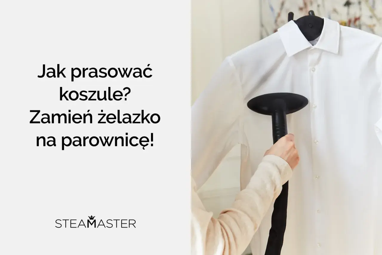 Jak prasować koszule? Parownica Steamaster szybko i skutecznie wygładzi zagniecenia.
