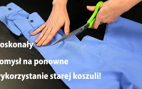 Jak przerobić męską koszulę na damską i uniknąć najczęstszych błędów